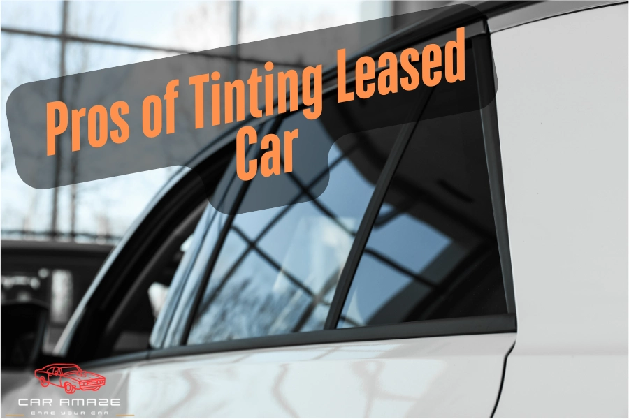 Pros of tinting leased car