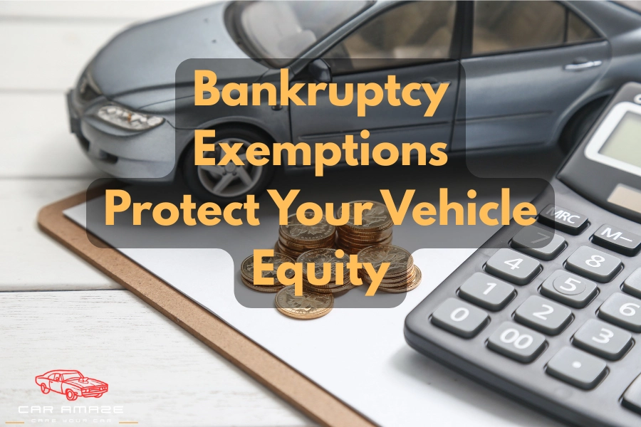 Bankruptcy exemptions that protect your vehicle equity