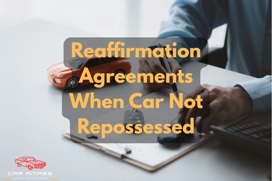 Reaffirmation agreements when a car is not repossessed