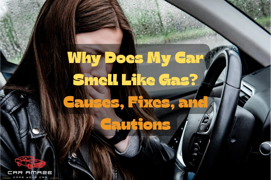 Why does my car smell like gas?