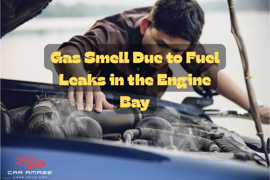 Your car smell like gas may be due to fuel leaks in the engine bay
