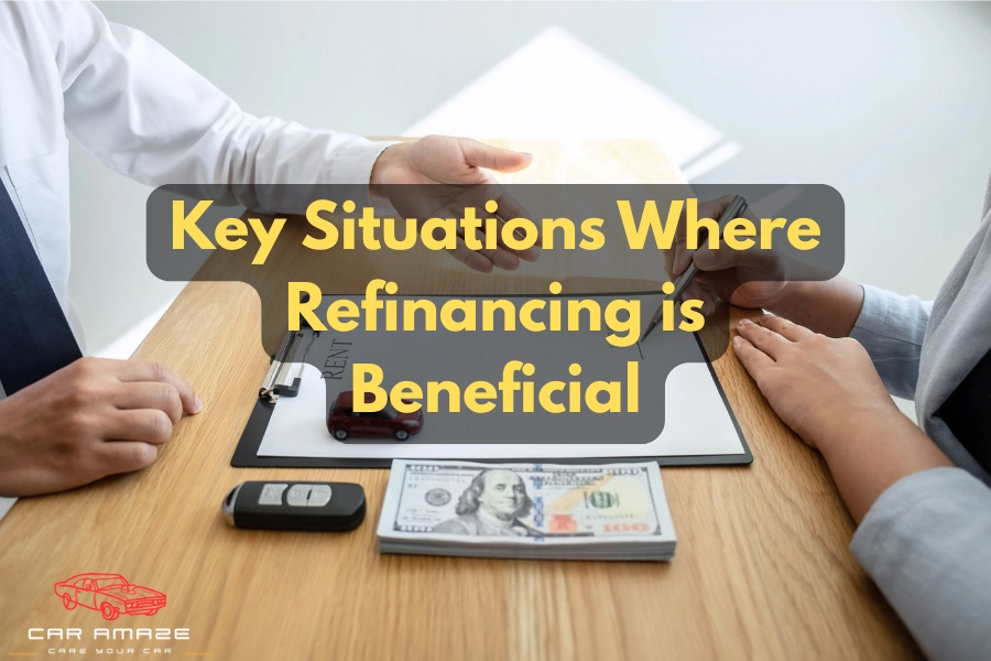 Key Situations Where Refinancing is Beneficial