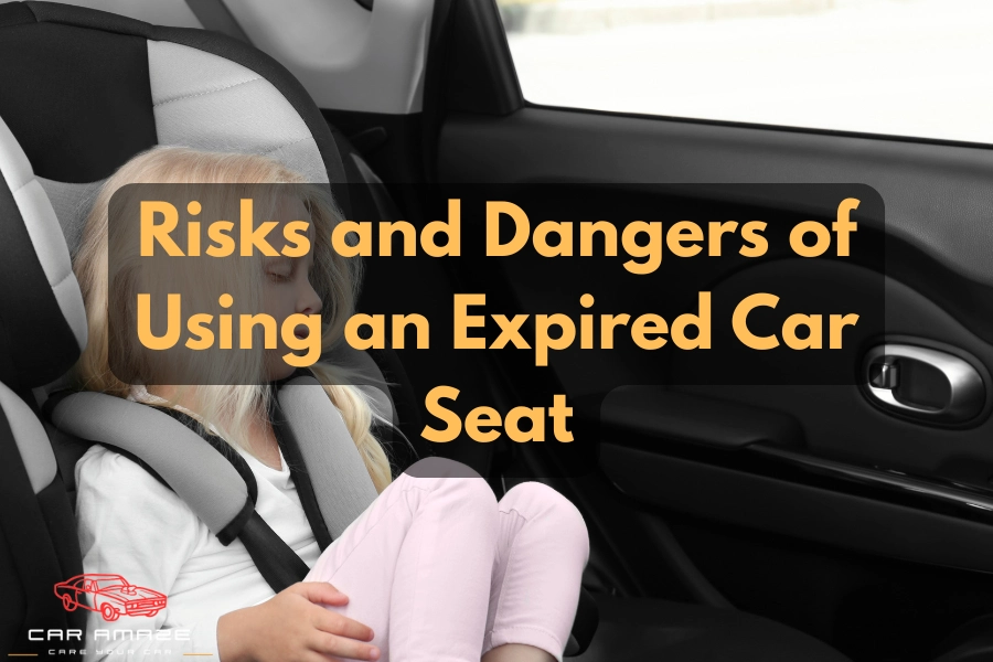 Risks of using an expired car seat and potential dangers