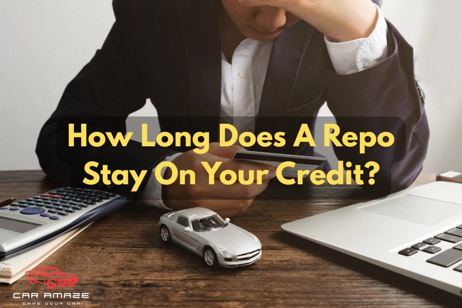 How long does a repo stay on your credit, and what is its impact on your credit