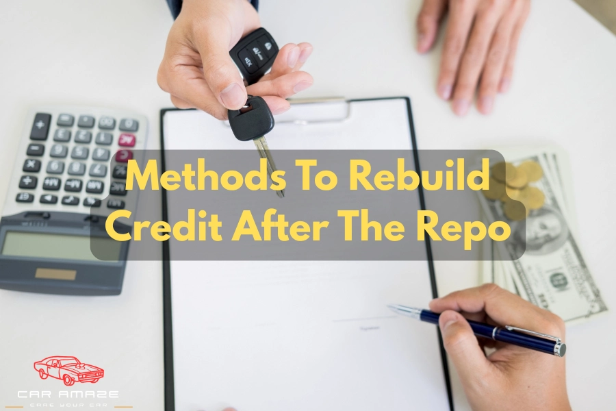 Methods to rebuild credit after the repo stays on your credit report