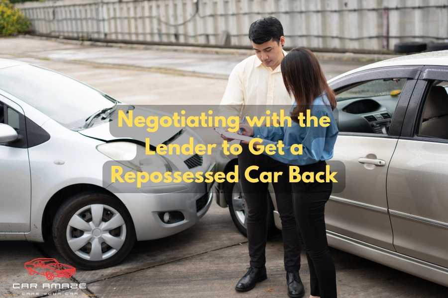Negotiating with the Lender to Get a Repossessed Vehicle Back
