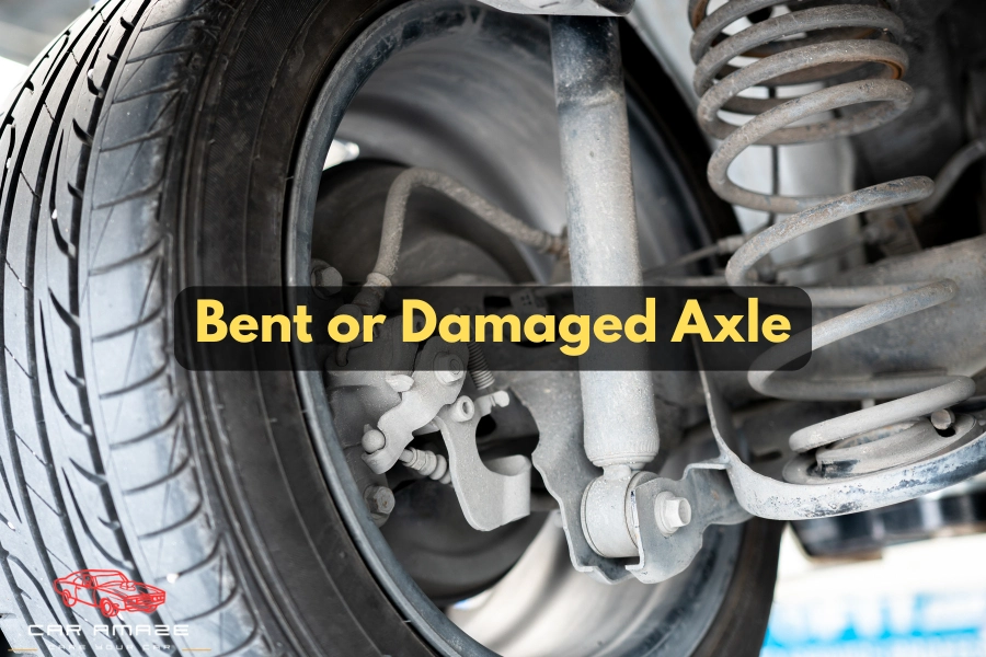 Bent or damaged axle can shake car