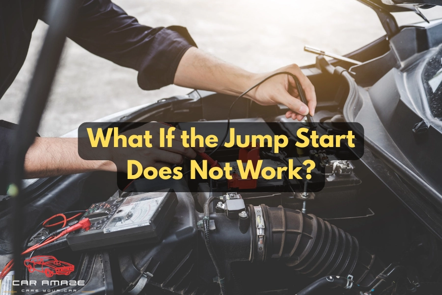 What If the Jump Start Does Not Work