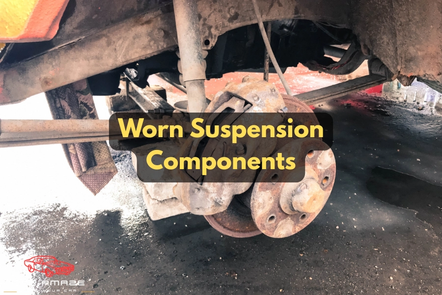 Worn suspension components may result in shaking