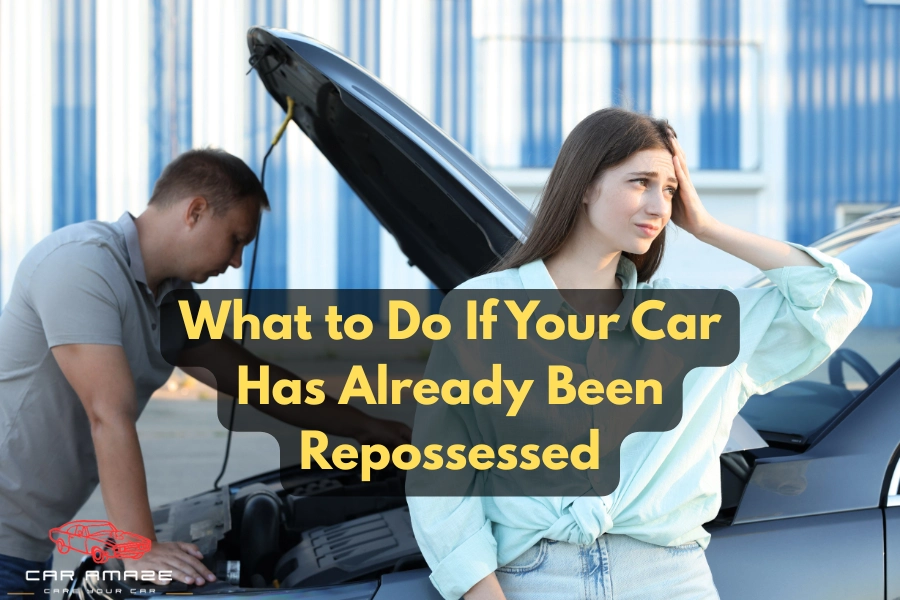 What to do if your car has already been repossessed