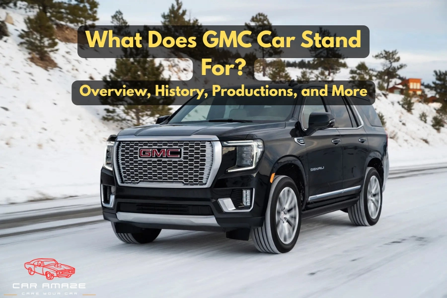 GMC General Motors Company - Overview, History, Productions, and More