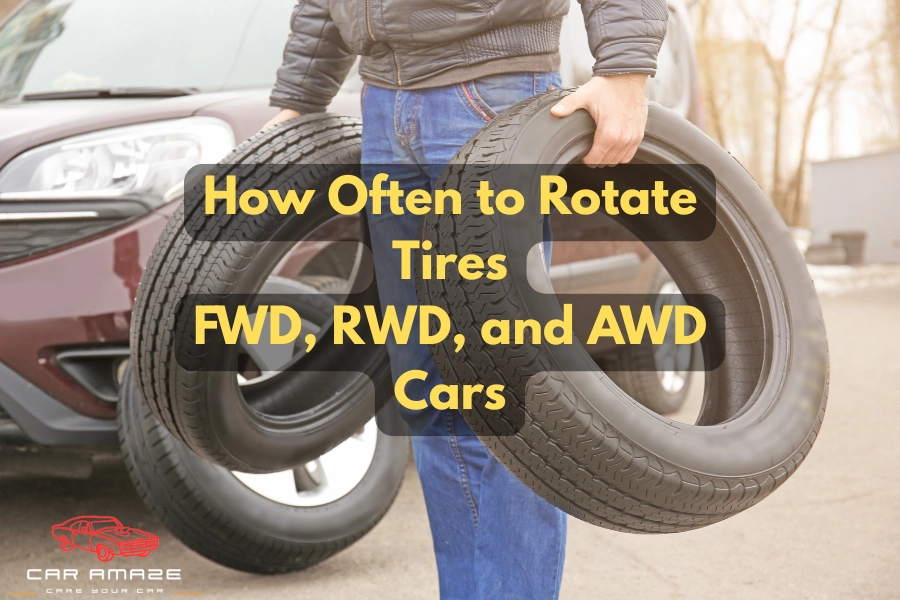 How Often to Rotate Tires of FWD, RWD, and AWD Cars