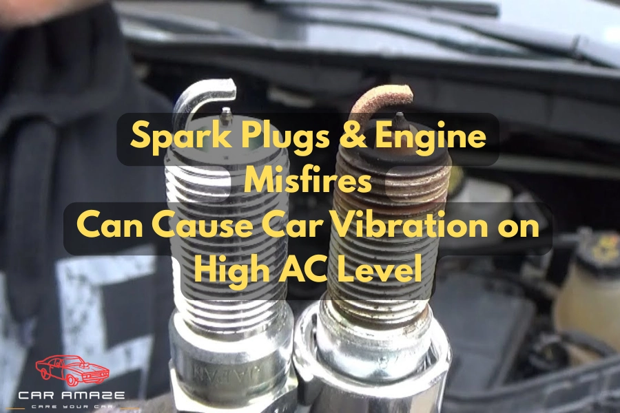 Car vibrates due to spark plugs and engine misfires