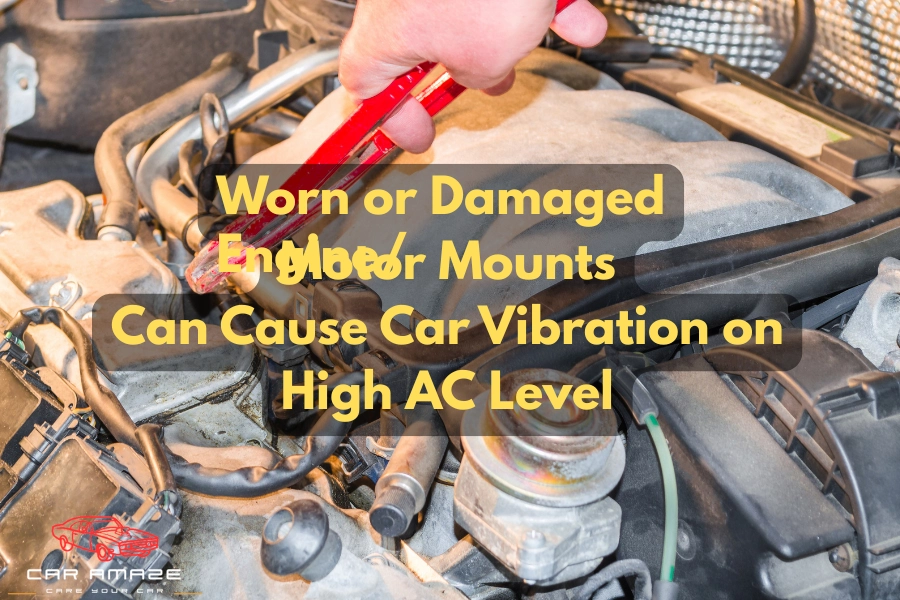 Worn or Damaged Engine or Motor Mounts
