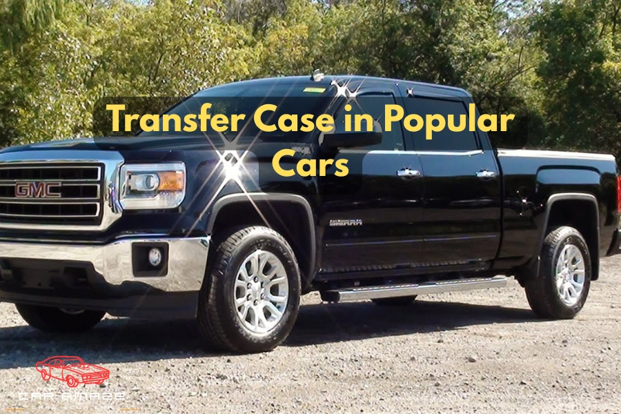 Transfer Case Types in Popular Cars