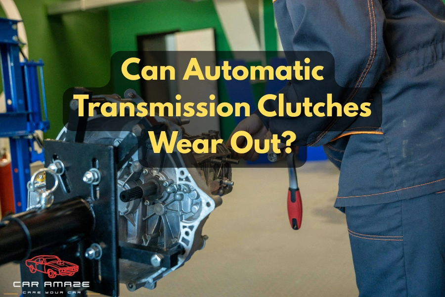 Can automatic transmission clutches wear out showing worn clutch symptoms like slipping and delayed shifting