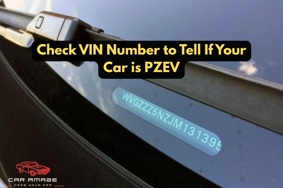check vin number to tell if your car is PZEV dashboard windshield VIN plate location for vehicle identification