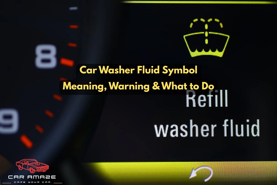 Car washer fluid symbol meaning, warning light causes, and what to do when the low washer fluid indicator appears.