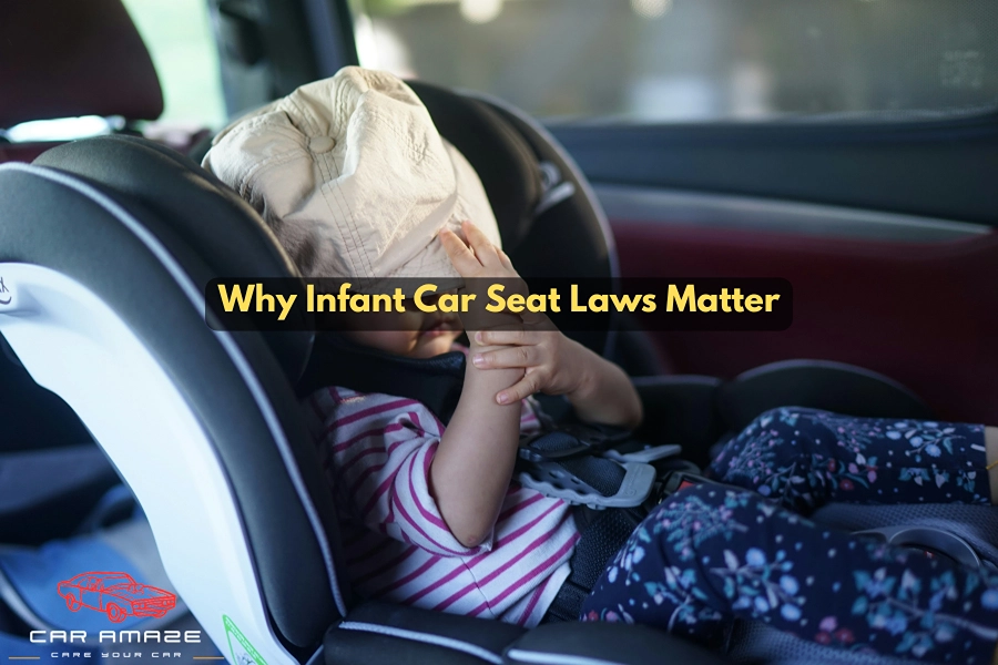 Why infant car seat laws matter for child safety, legal compliance, and choosing the correct child restraint.
