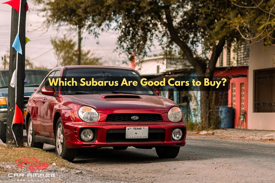 Which Subarus are good cars to buy based on reliability, practicality, performance, and ownership needs?
